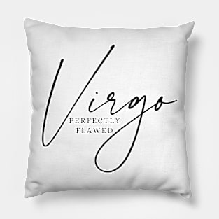 Virgo - Perfectly Flawed Pillow