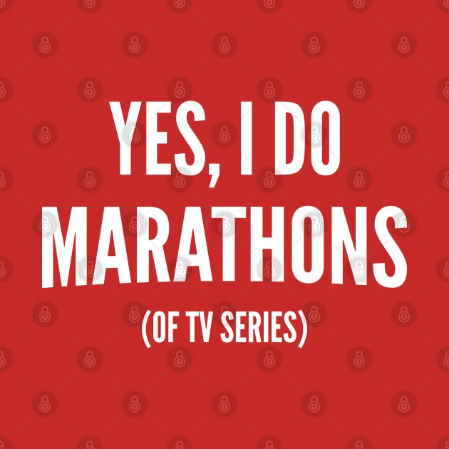 Yes, I Do Marathons by AmazingVision