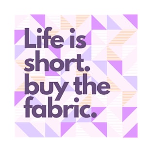 Quilt Wit — Life is short T-Shirt