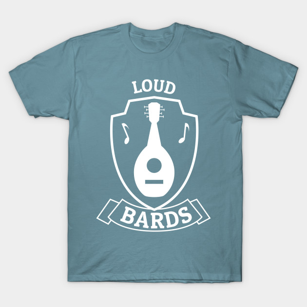 Disover Loud Bards - Dungeons And Dragons - T-Shirt