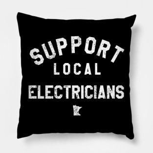 Support Local Electricians Pillow