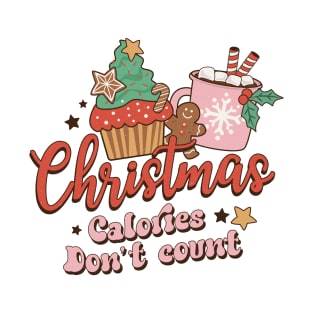 Christmas Calories Don't Count T-Shirt