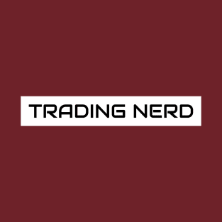 Trading Nerd T-Shirt