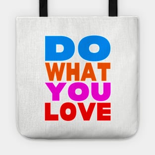 Do what you love Tote