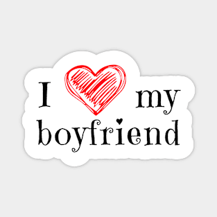 I love my boyfriend Magnet