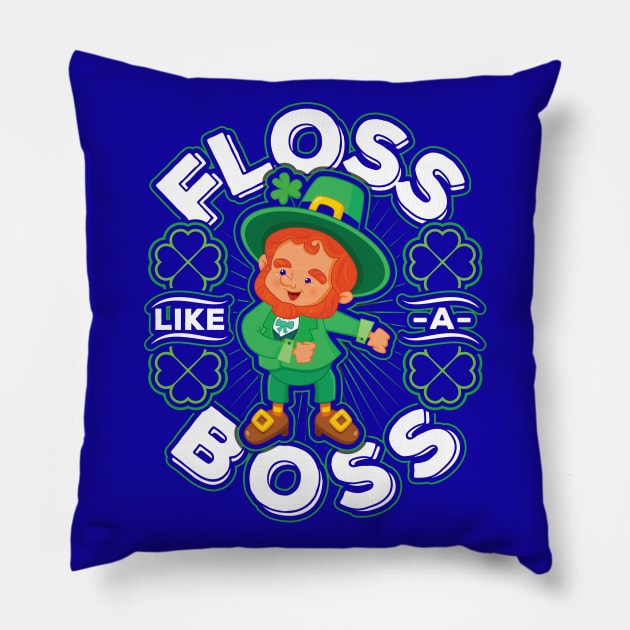 Floss like a Boss St Patricks Day Pillow by aneisha