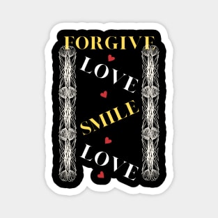 forgive,love,smile Magnet