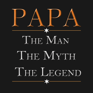 PAPA THE MAN T-Shirt