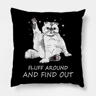 Funny Cat Shirt Fluff Around and Find Out Pillow