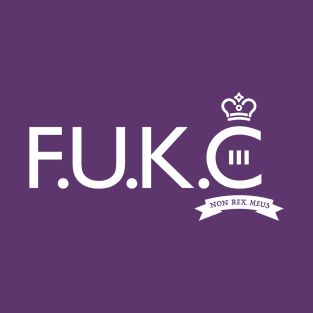 F.U.K.C III Keep Calm style T-Shirt