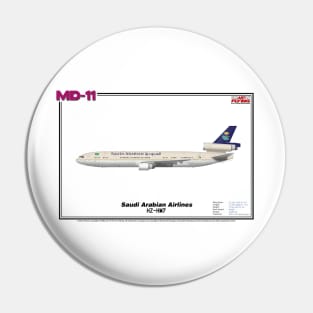 McDonnell Douglas MD-11 - Saudi Arabian Airlines (Art Print) Pin