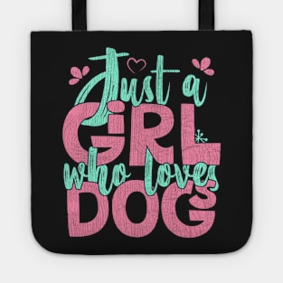 Just A Girl Who Loves Dogs - Dog lover Pet Gift graphic Tote