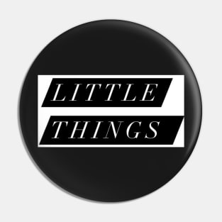 White Little Things design Pin