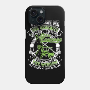 The serenity, The courage, The wisdom Golf Phone Case