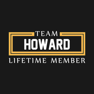 TEAM HOWARD LIFETIME MEMBER ,HOWARD NAME T-Shirt