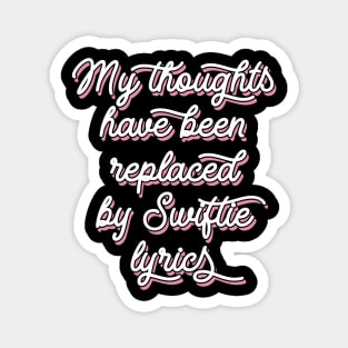 My Thoughts Have Been Replaced by Swiftie Lyrics Magnet