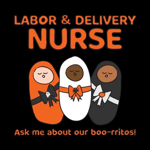 Labor and Delivery Boo-rritos by midwifesmarket