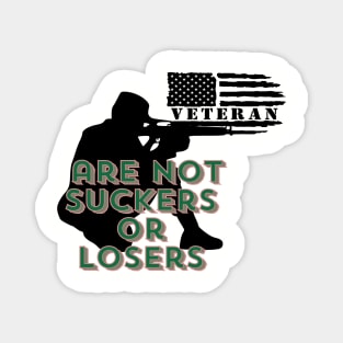 veterans are not suckers or losers Magnet