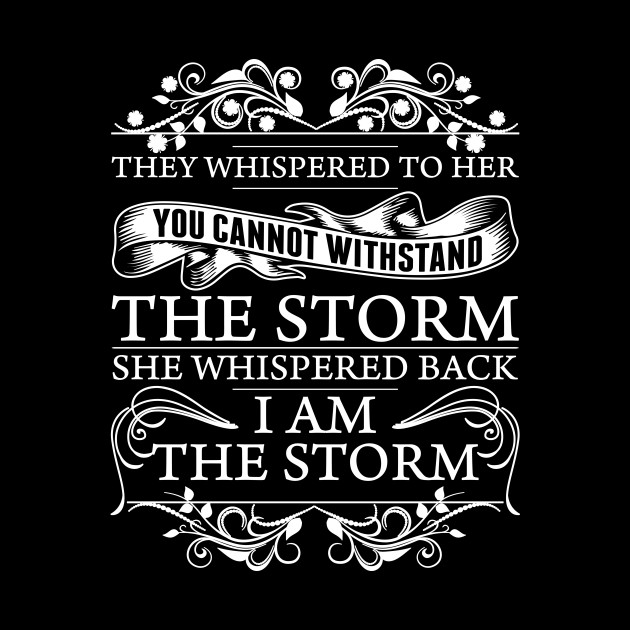 She Whispered Back I Am The Storm - I Am The Storm - Phone Case