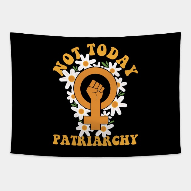 Not Today Patriarchy Feminist Womens Rights Day Tapestry by secondskin