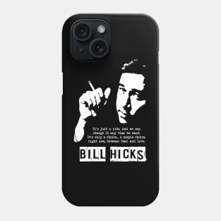 Bill Hicks "It's Just A Ride" Phone Case