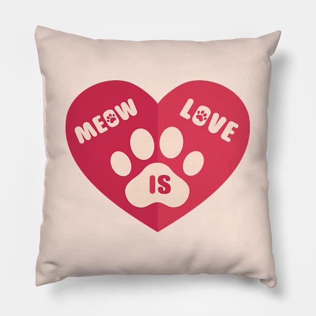 Meow Is Love Pillow by FunawayHit