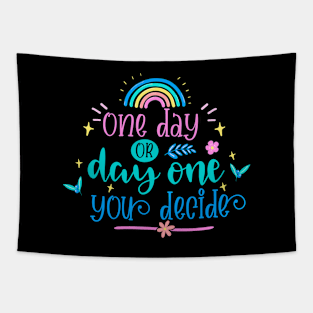 One Day Or Day One You Decide Tapestry