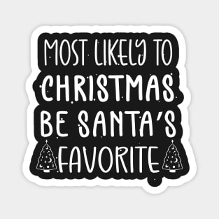 Most Likely To Be Santa’s Favorite Xmas Saying Magnet