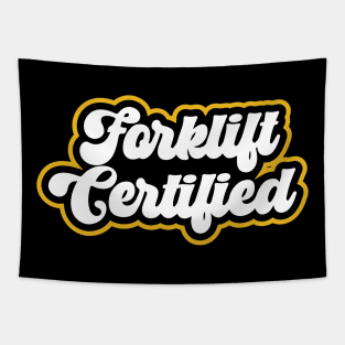 Forklift Certified Tapestry