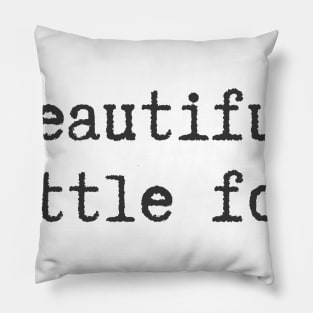 Beautiful Little Fool Pillow