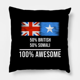 50% British 50% Somali 100% Awesome - Gift for Somali Heritage From Somalia Pillow