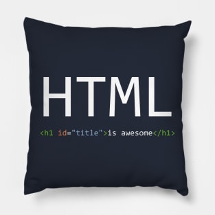 HTML is awesome - Computer Programming Pillow