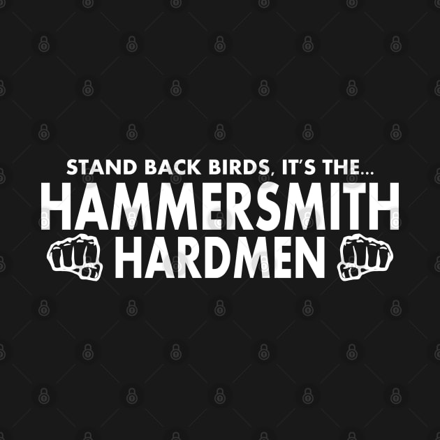 Bottom 'Hammersmith Hardmen' funny design by DavidSpeedDesign