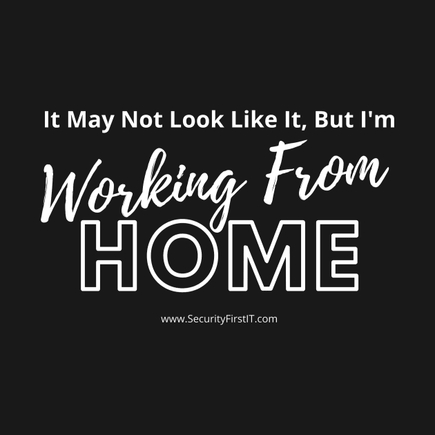 Working From Home by Security First IT