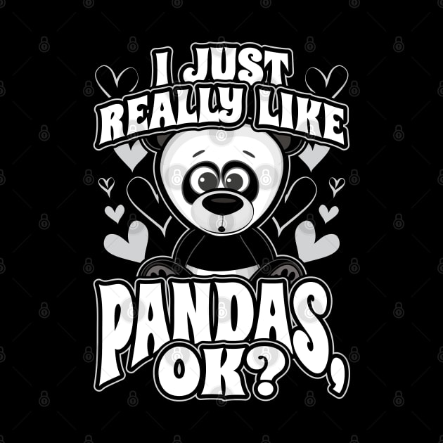 I Just Really Like Pandas OK? by aneisha