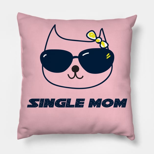 SINGLE MOM Pillow by change_something