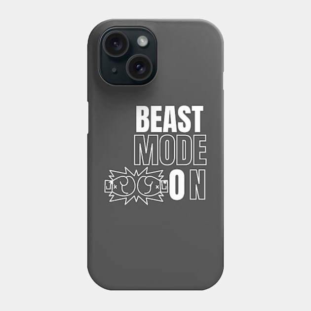 beast mode on Phone Case by DREAMBIGSHIRTS