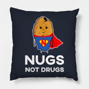 Nugs Not Drugs - Superhero Chicken Nugget Pillow