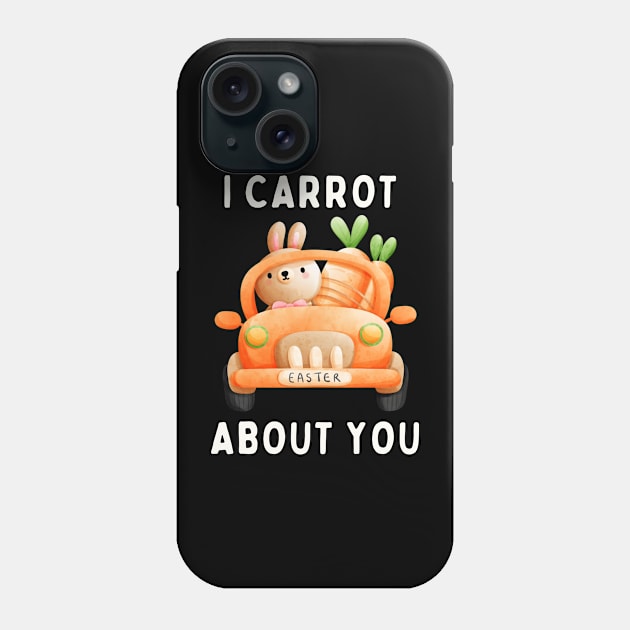 I Carrot About You Phone Case by ChasingTees