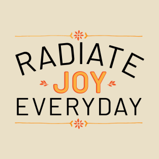 Radiate Joy Everyday T-Shirt