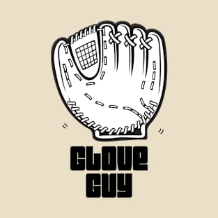 Baseball Funny - Glove Guy, Baseball Catcher T-Shirt