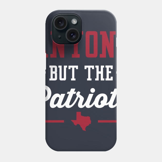 Anyone But The Patriots - Houston Phone Case by anyonebutthepatriots