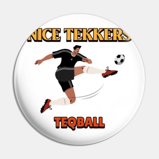 Nice Tekkers Teqball Pin