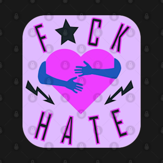 F * ck hate by IDesign23