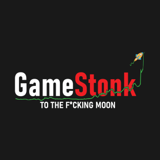 GameStonk TO THE F*CKING MOON T-Shirt