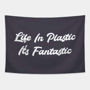 Life in Plastic, white Tapestry