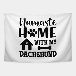 Dachshund dog - Namaste home with my dachshund Tapestry