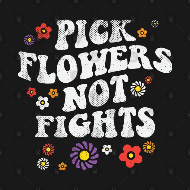 Pick Flowers Not Fights by maxdax