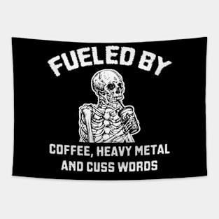 Fueled By Coffee Heavy Metal And Cuss Words Skeleton Tapestry