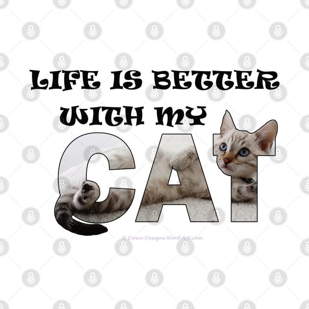 Life is better with my cat - silver tabby oil painting word art by DawnDesignsWordArt